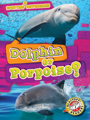 cover image of Dolphin or Porpoise?